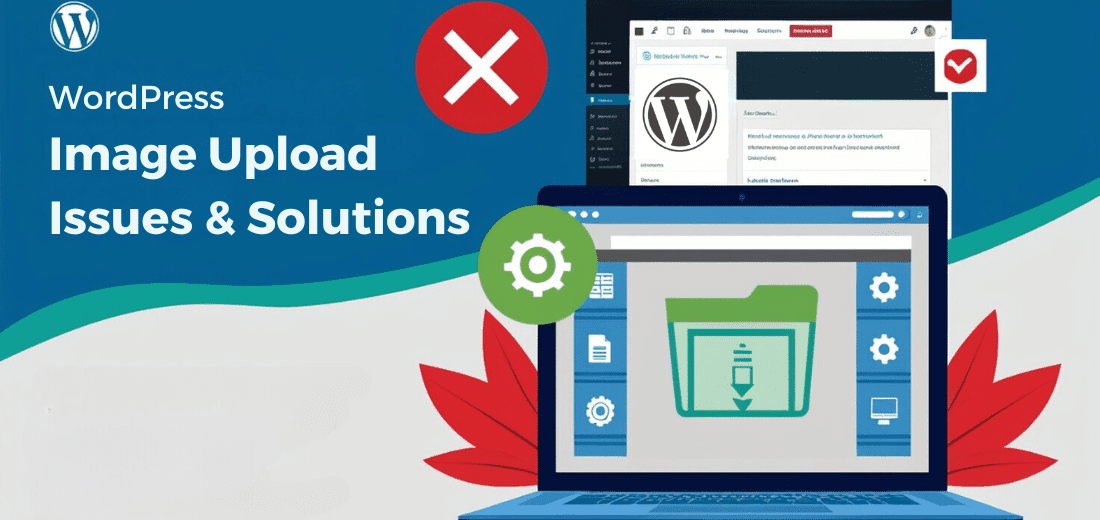 WordPress Image Upload Issues & Solutions